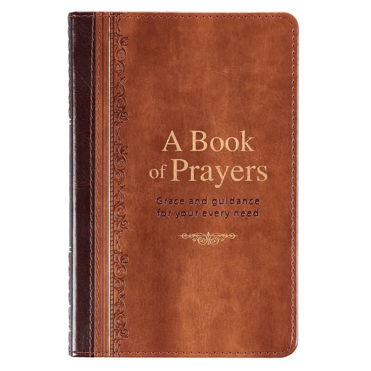 A Book of Prayers: Grace and Guidance for Your Every Need
