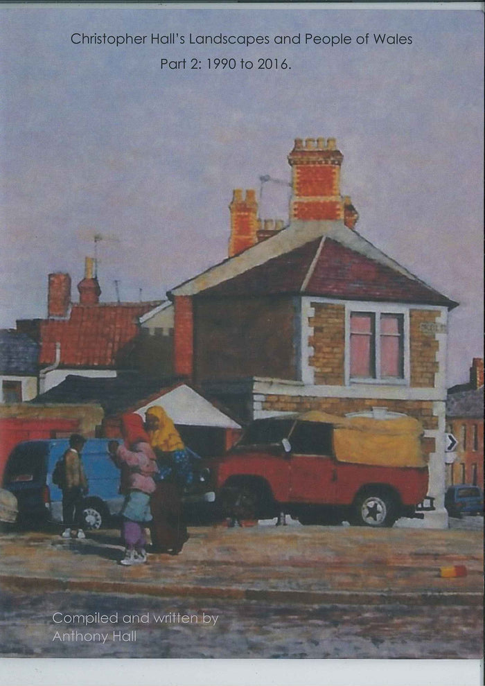 Christopher Hall's Landscapes and People of Wales - Part 2:  1990 to 2016