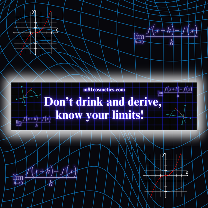 Don't Drink and Derive Bumper Sticker