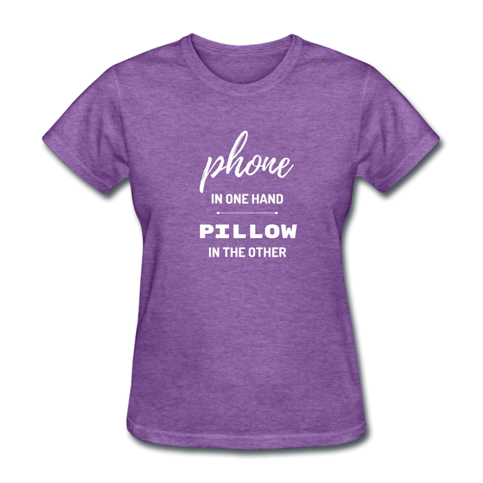 Phone In One Hand, Pillow In The Other - purple heather