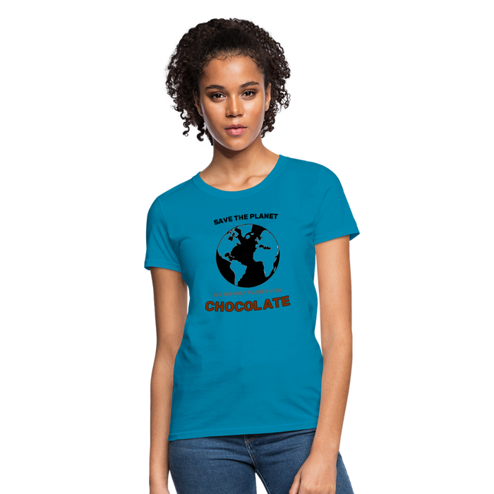 Save The Planet !, Its The Only One With Chocolate - turquoise