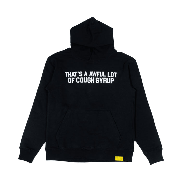 That’s A Awful Lot Of Cough Syrup Classic Pullover Hoodie Black/White