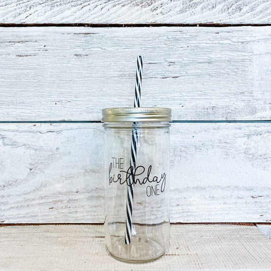 The Birthday One (Script) Mason Jar Tumbler
