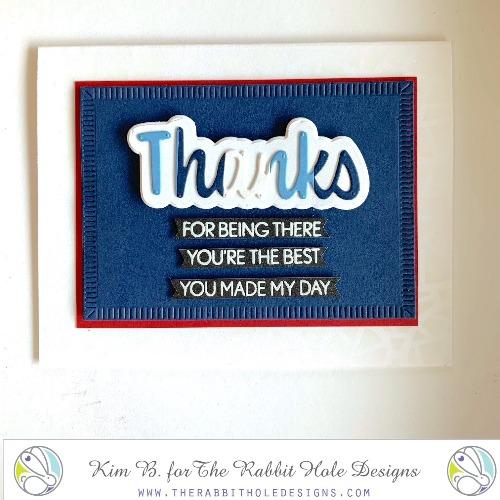 The Rabbit Hole Designs - Stamp Set - Thanks - Scripty - 3x4. Deeply etched, clear photopolymer stamps for precise placement. The word Congrats is sized so that it may be stamped onto the shadow layer from the coordinating dies (sold separately). Made in USA.  Coordinates with Thanks - Scripty Word with Shadow Layer Dies. Available at Embellish Away located in Bowmanville Ontario Canada. Card by Kim B.